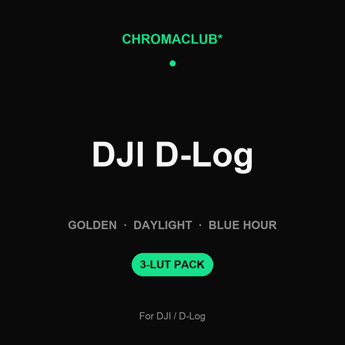 ChromaClub Golden·Daylight·Blue Hour — DJI D-Log