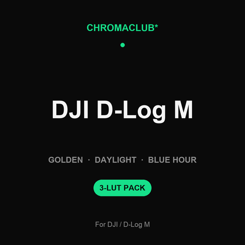ChromaClub Golden·Daylight·Blue Hour — DJI D-Log M